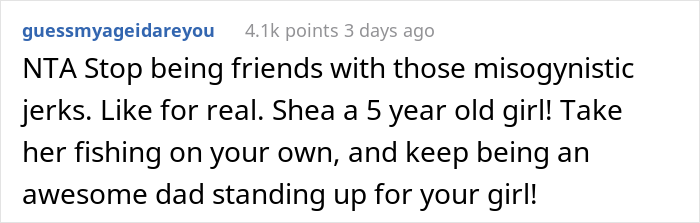 “I Was Baffled”: Argument Ensues After Friends Said Man Can’t Take His 5-Year-Old Daughter On Their Annual Fishing Trip “I Was Baffled”: Argument Ensues After Friends Said Man Can’t Take His 5-Year-Old Daughter On Their Annual Fishing Trip