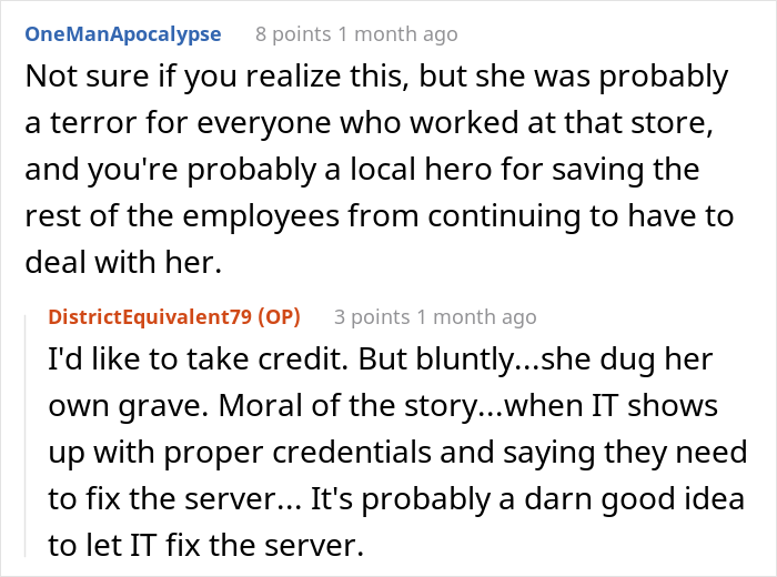 Store Manager Thinks The IT Guy Has No Right To Disrupt Her Lunch Break, Calls His Boss To Report On Him, Gets Fired Herself Instead Store Manager Thinks The IT Guy Has No Right To Disrupt Her Lunch Break, Calls His Boss To Report On Him, Gets Fired Herself Instead