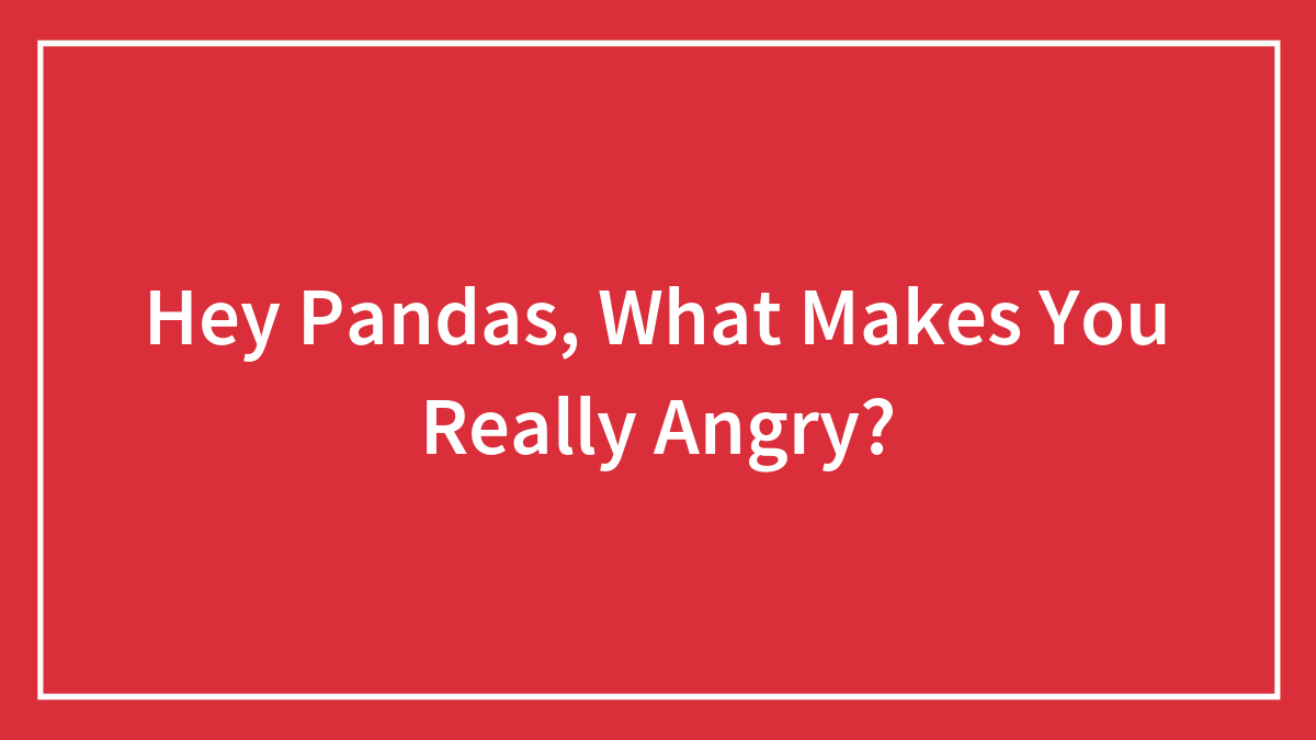 “What Really Gets Under Your Skin?”: 30 Responses From Our Community