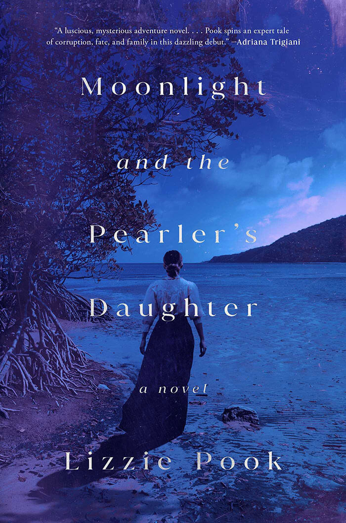 Moonlight And The Pearler's Daughter By Lizzie Pook