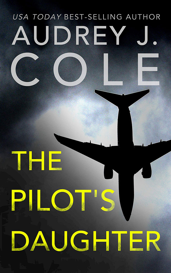 The Pilot's Daughter By Audrey J. Cole