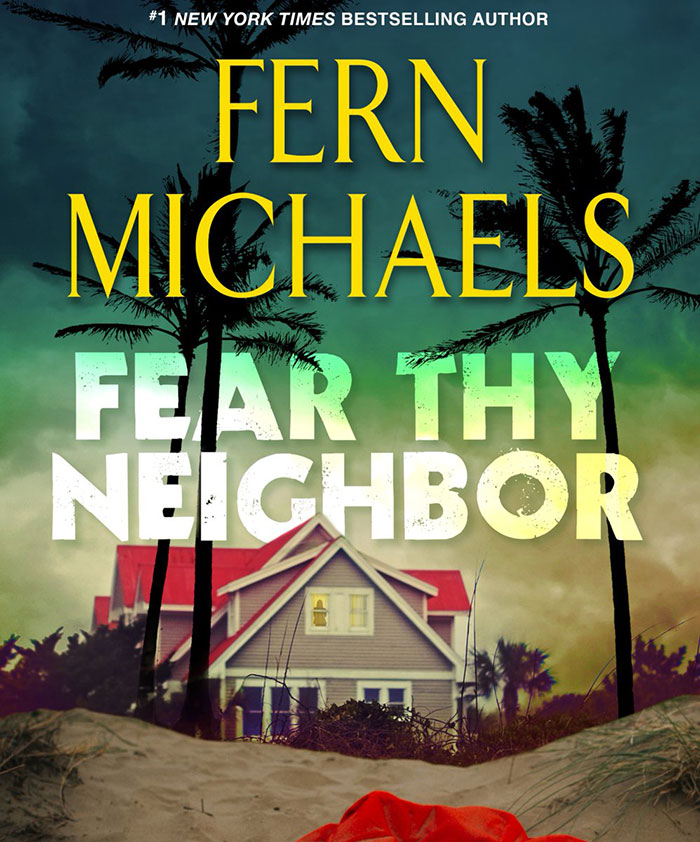 Fear Thy Neighbor By Fern Michaels