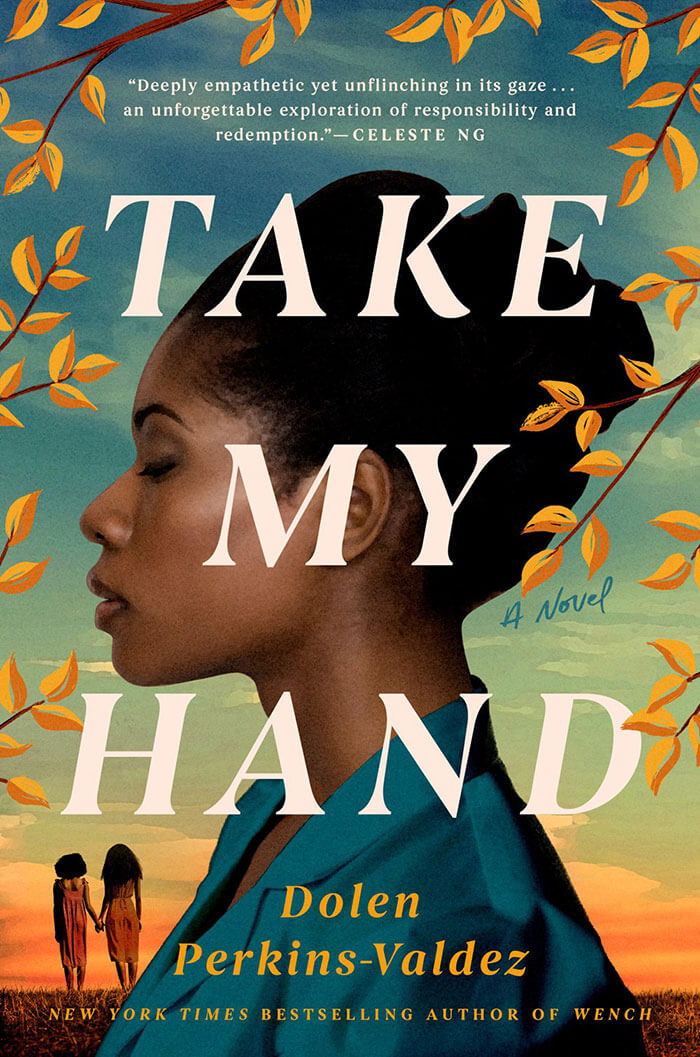 Take My Hand By Dolen Perkins-Valdez