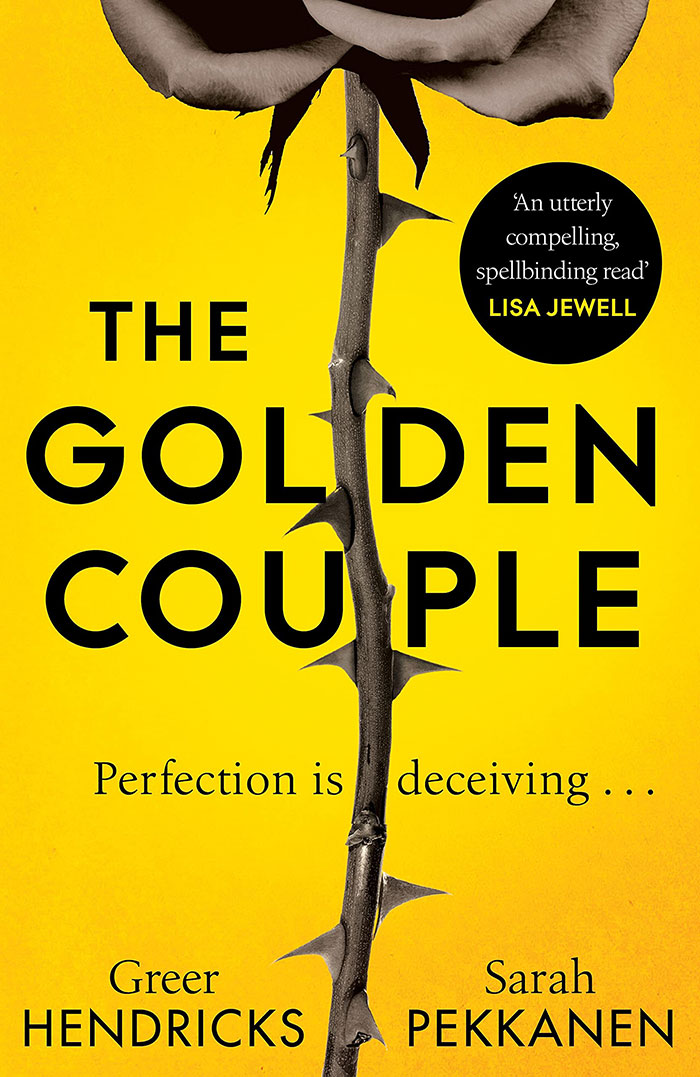 The Golden Couple By Greer Hendricks And Sarah Pekkanen