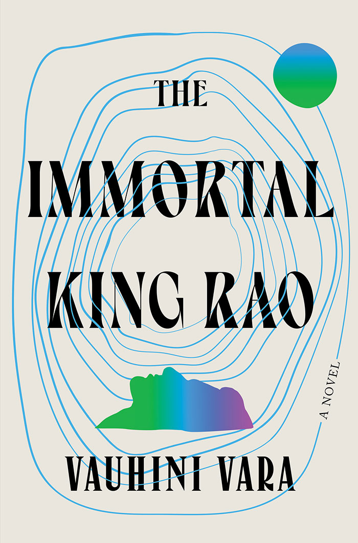 The Immortal King Rao, By Vauhini Vara