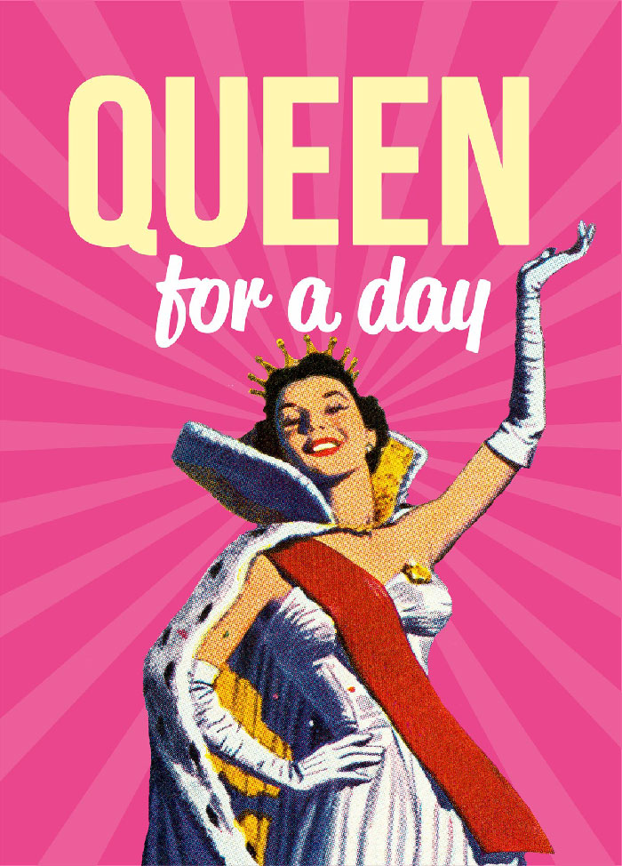 Queen For A Day