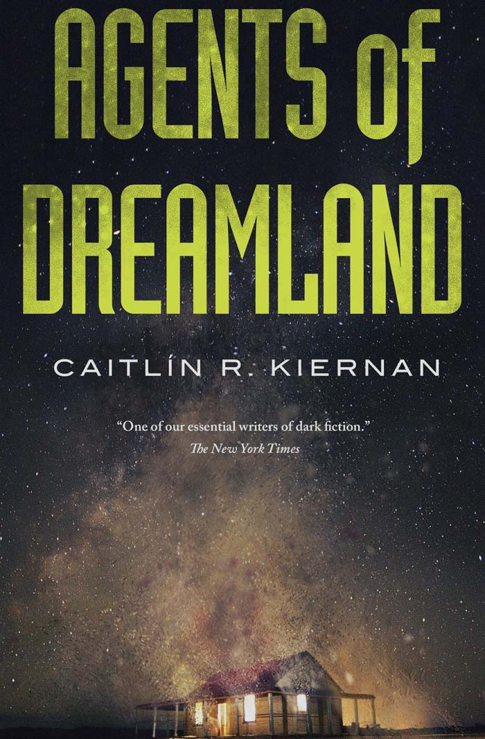 Agents Of Dreamland By Caitlín R. Kiernan