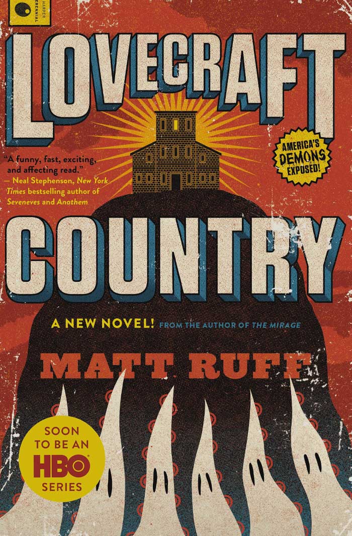 Lovecraft Country By Matt Ruff