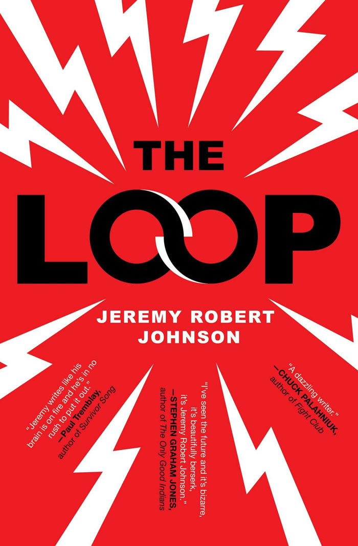 The Loop By Jeremy Robert Johnson