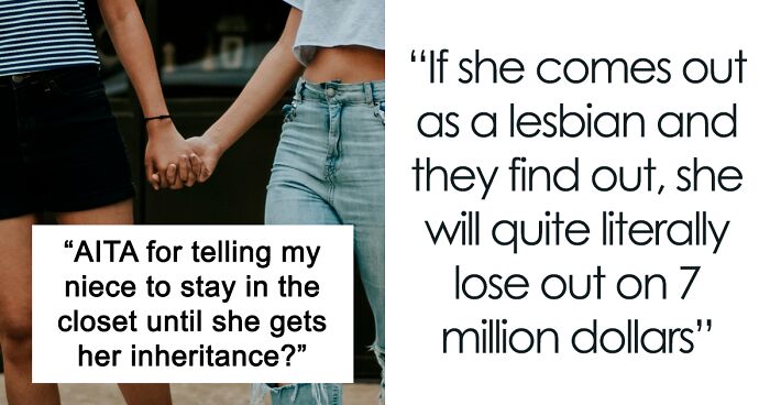 Teen Would Lose $7M If She Came Out As Gay, Uncle Asks If He Was A Jerk To Tell Her To Stay In The Closet