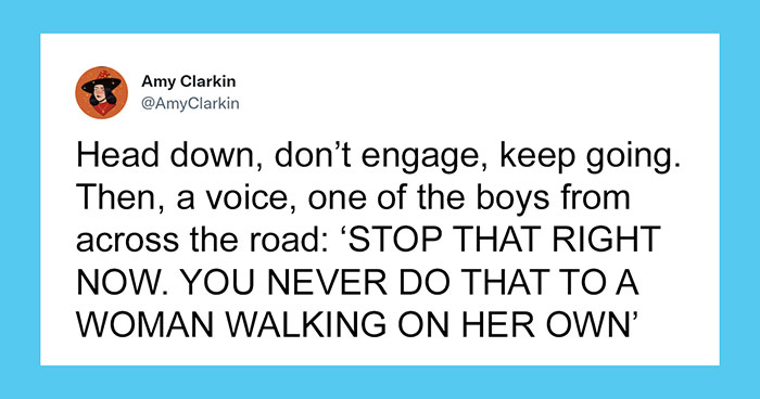 “Stop That Right Now. You Never Do That To A Woman Walking On Her Own”: Woman Shares How A Guy Called Out His Friends’ Jerky Behavior