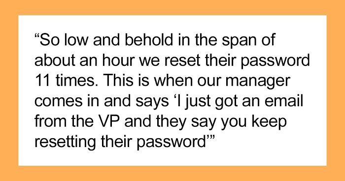 This Boss’ Plan To Set New Password Policy Goes Wrong As Helpdesk Maliciously Complies And Make Them Change Their Password 12 Times In A Row