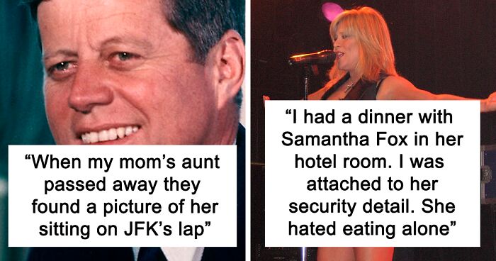 30 Folks Who Dated Or Hung Out With Big Celebrities Exposed What It Was Like, As Shared In This Online Group