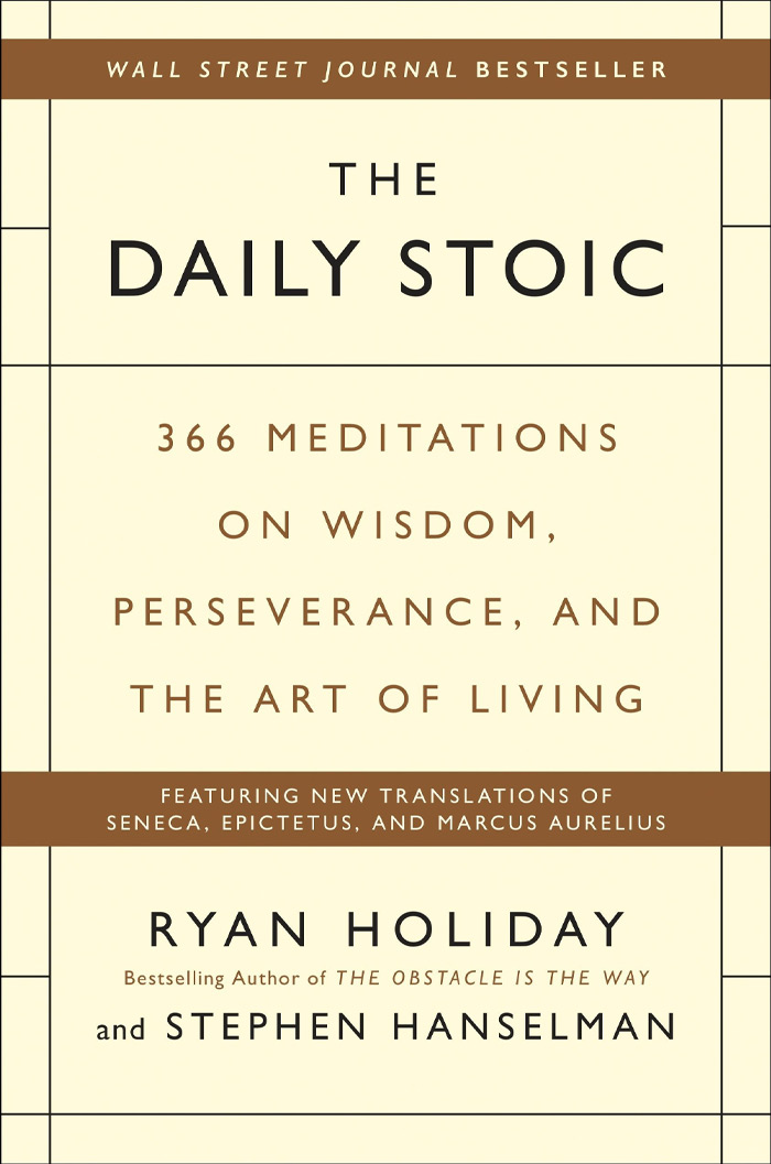 The Daily Stoic By Ryan Holiday And Stephen Hanselman