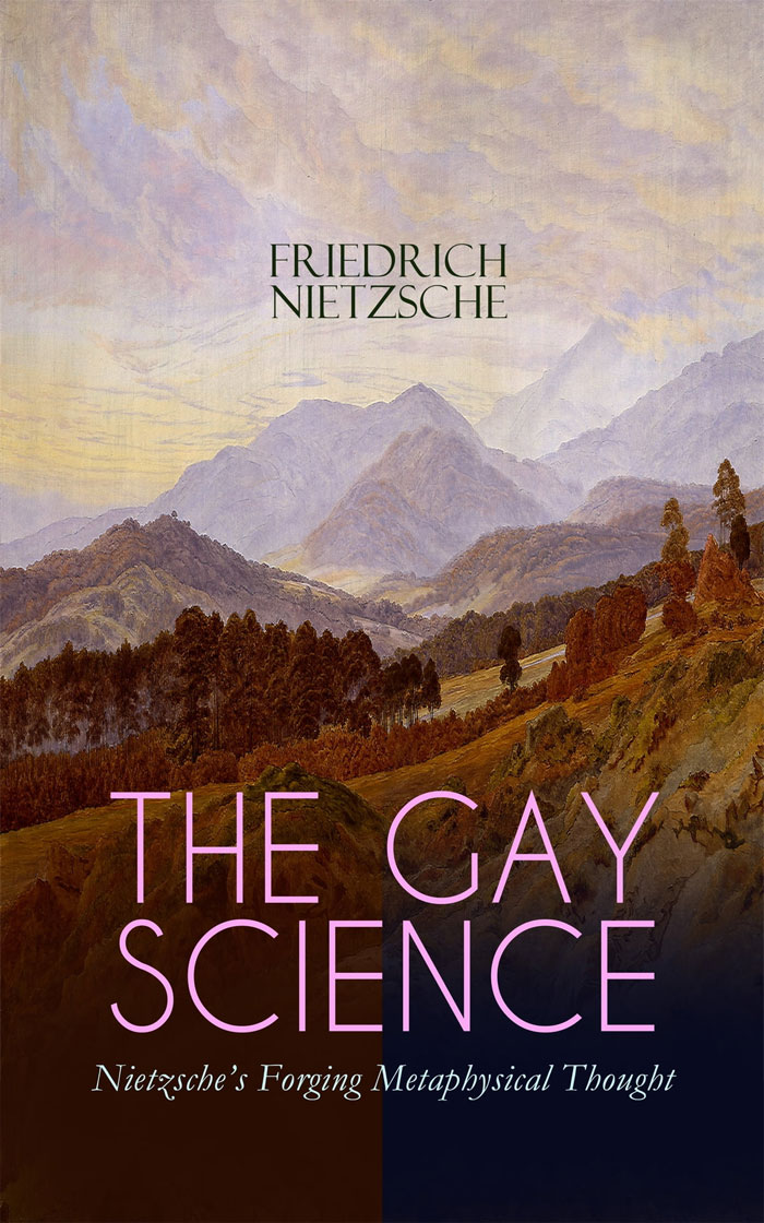 The Gay Science By Friedrich Nietzsche