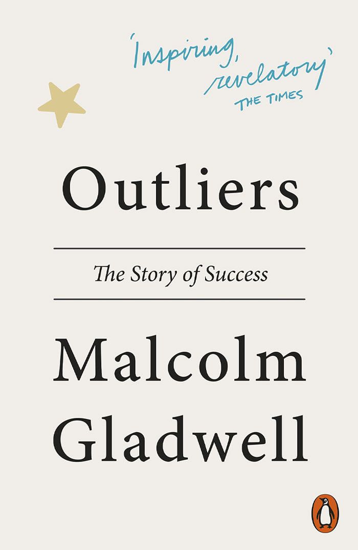 Outliers: The Story Of Success By Malcolm Gladwell