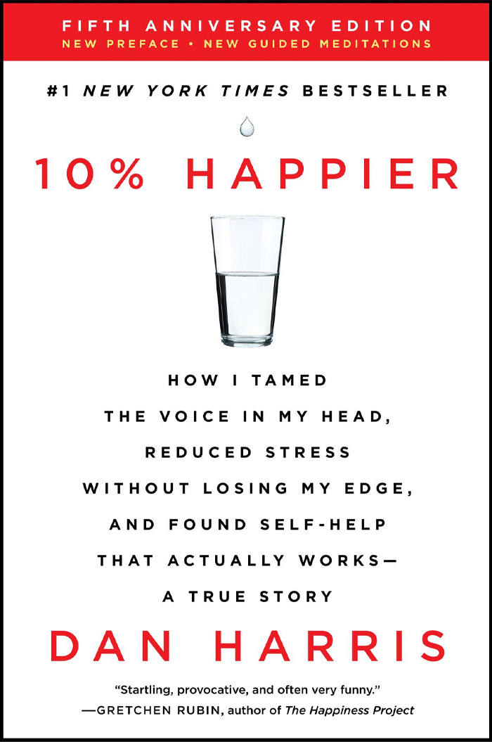 10% Happier By Dan Harris