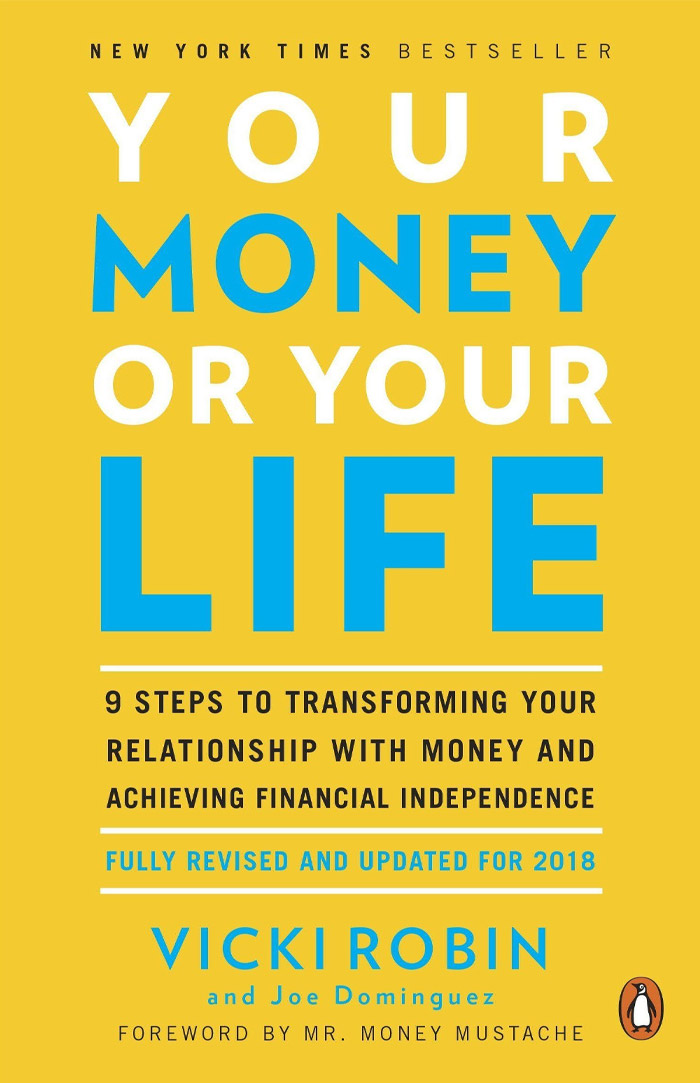 Your Money Or Your Life By Vicki Robin & Joe Dominguez