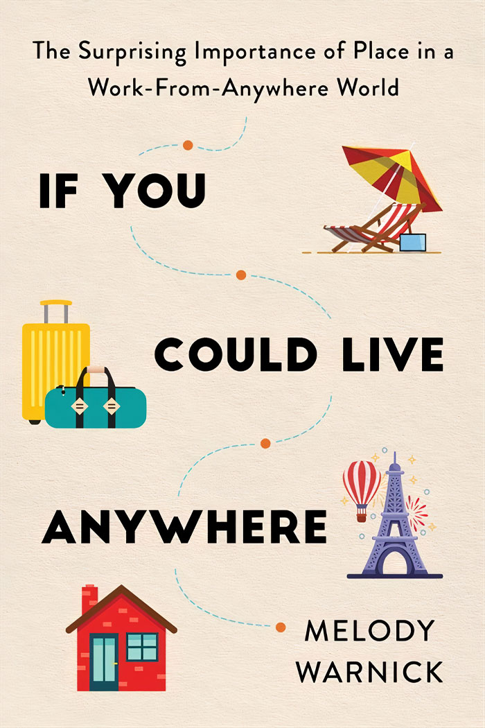 If You Could Live Anywhere By Melody Warnick