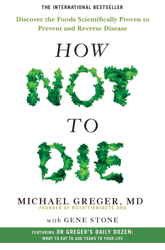 How Not To Die By Michael Greger, Md