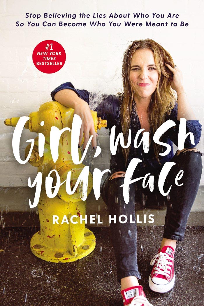 Girl, Wash Your Face By Rachel Hollis