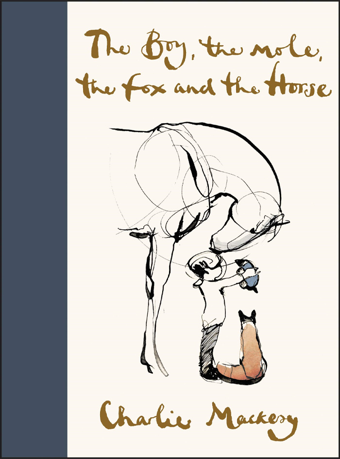 The Boy, The Mole, The Fox And The Horse By Charlie Mackesy