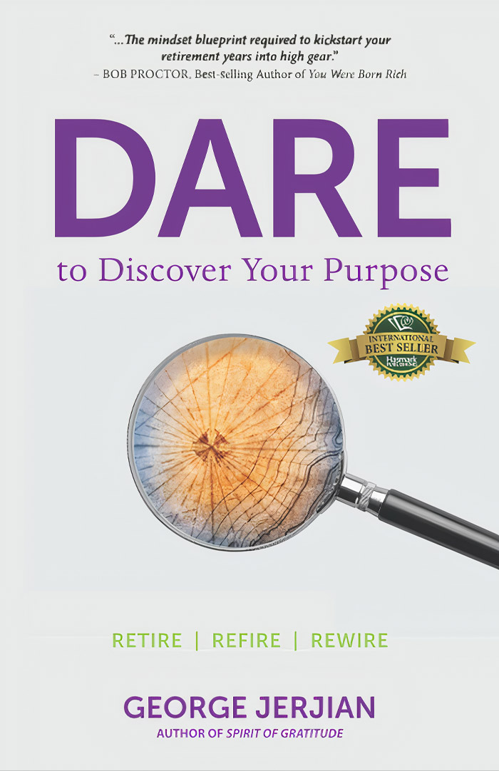 Dare To Discover Your Purpose By George Jerjian