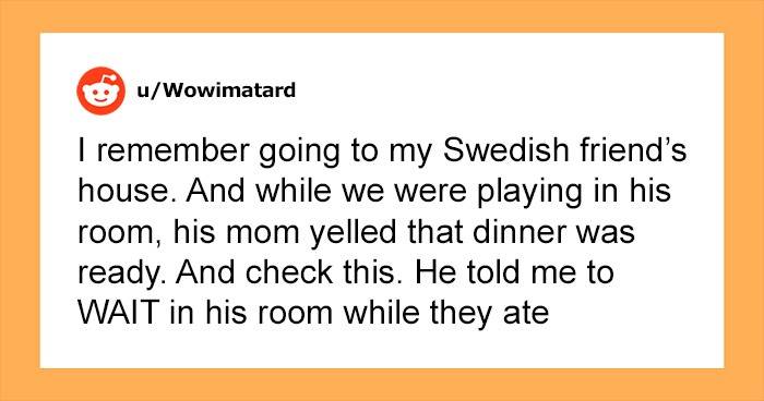 Huge Debate Explodes Over Swedes’ Refusal to Feed Their Children’s Guests, And Here’re 30 Foreigners’ Best Reactions