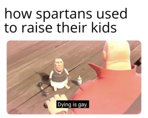 thumb_how-spartans-used-to-raise-their-kids-dying-is-gay-67047622.png