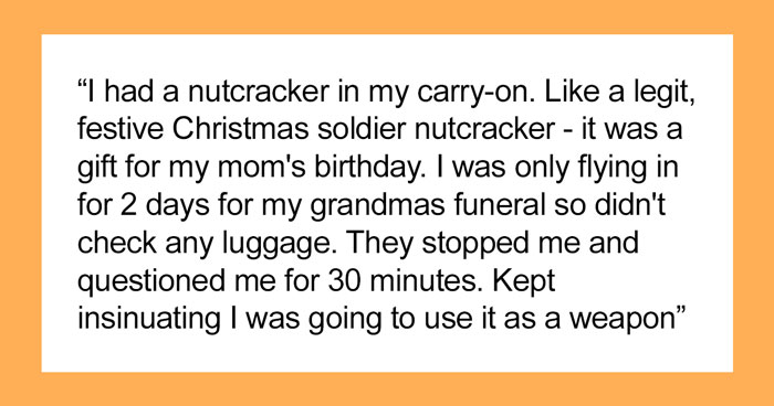 30 Harmless Things Which Nevertheless Caused People To Be Stopped By TSA Officers, As Shared In This Online Group