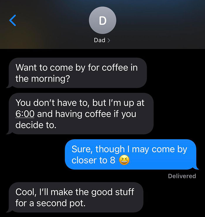 This Month My Parents Moved To My Neighborhood. My Dad Has Dropped Some Hints About Porch Coffee With Me Sometime, And He Just Couldn’t Wait Any Longer
