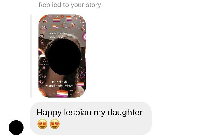 I Only Found Out That I’m A Lesbian A Few Weeks Ago And Came Out To Parents. Yesterday Was Lesbian Visibility Day And I Posted A Story On Instagram And My Dad Replied This