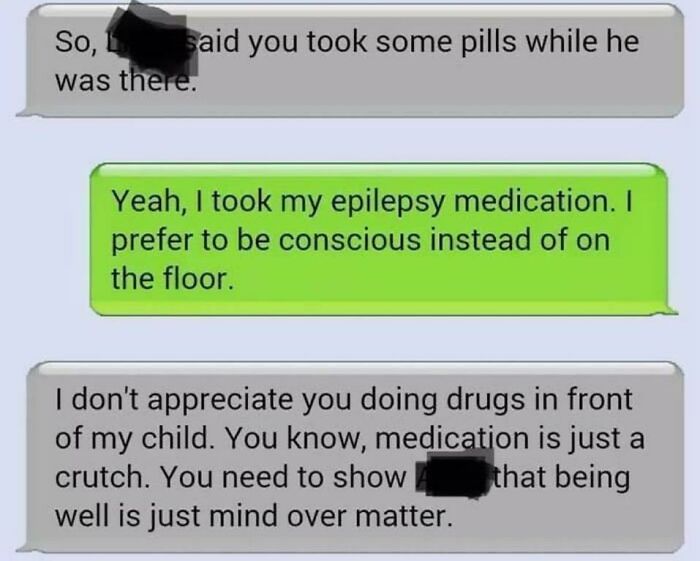 But He Needed That Medication