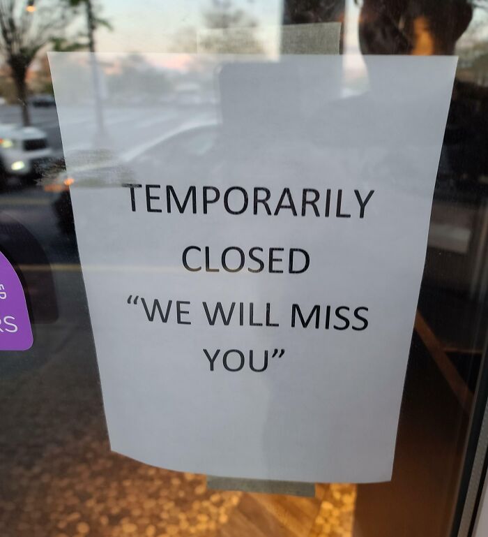 Will You Really Miss Us While You're Closed? I'm Not Convinced