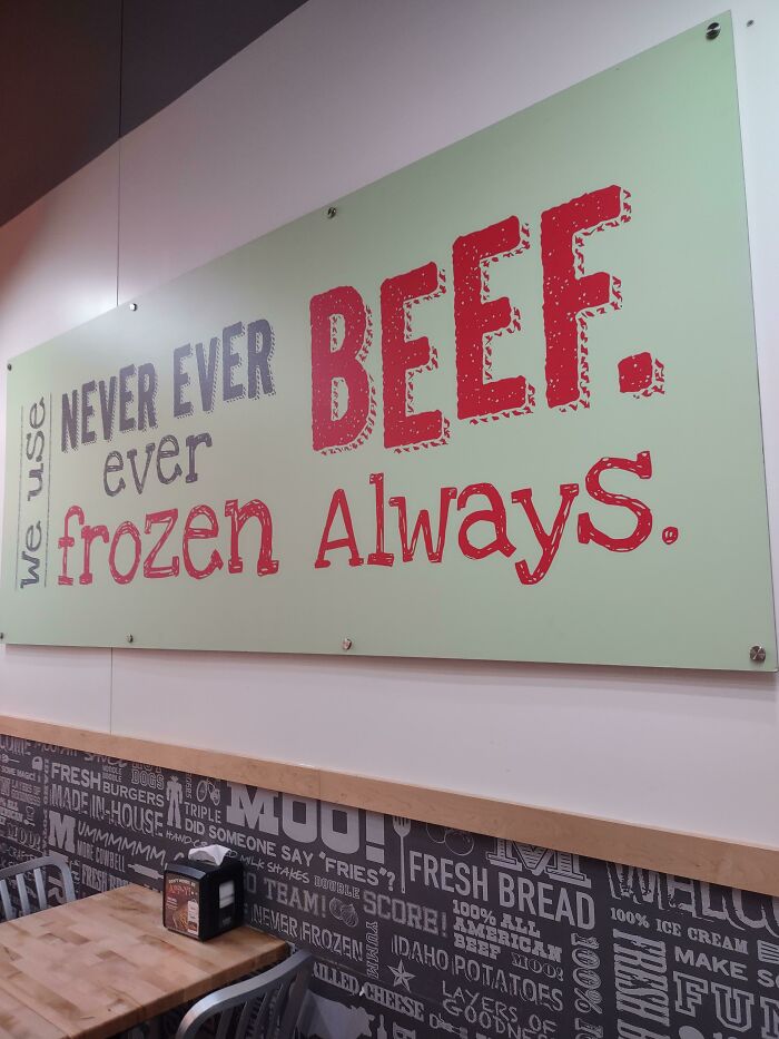 Use Never Ever Ever Beef. We Frozen Always