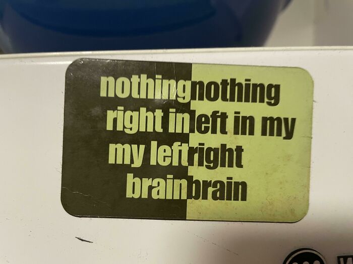 Nothingnothing Right Inleft In My My Leftright Brainbrain