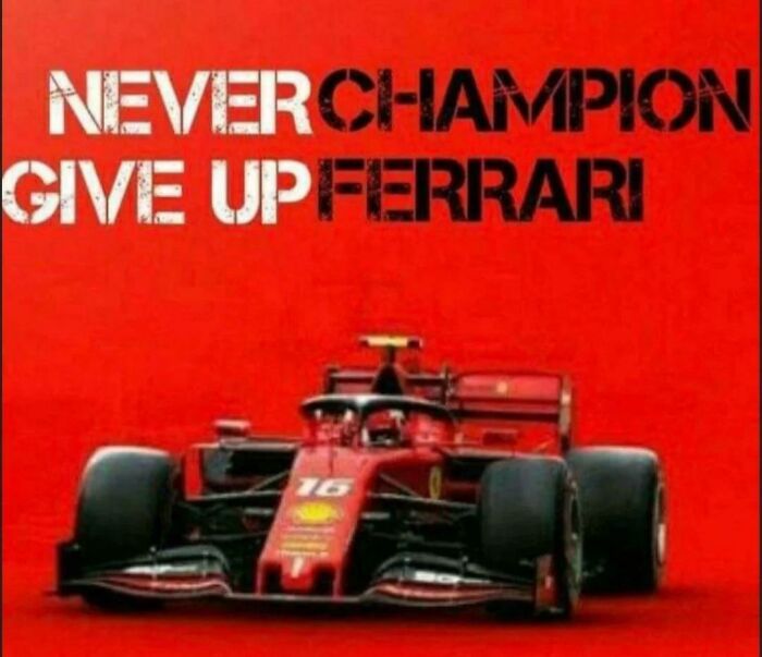 Never Champion Give Up Ferrari