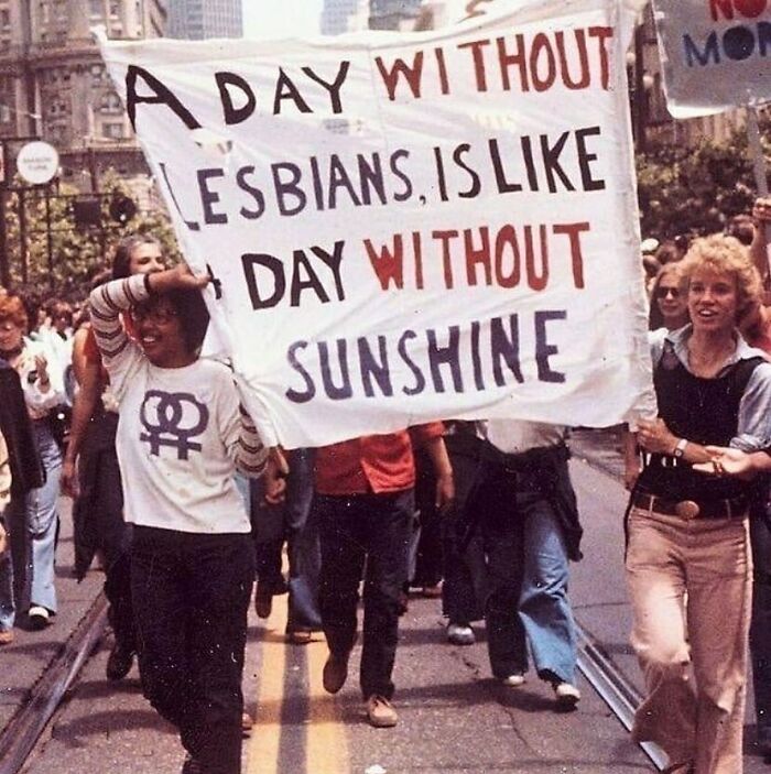 “A Day Without Lesbians Is Like A Day Without Sunshine.” Gay Freedom Day Parade, San Francisco, 1979