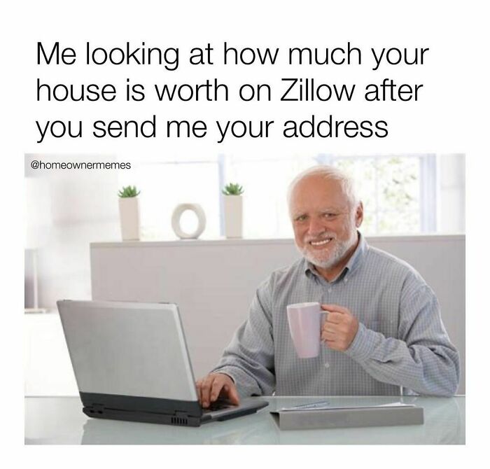 I Can’t Be The Only One That Does This.
@homeownermemes
#zillow #fixerupper