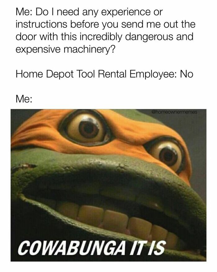 They Will Literally Rent A Mini Excavator To Anyone With A Drivers License And A Pulse.
#homedepot #tools
@homeownermemes