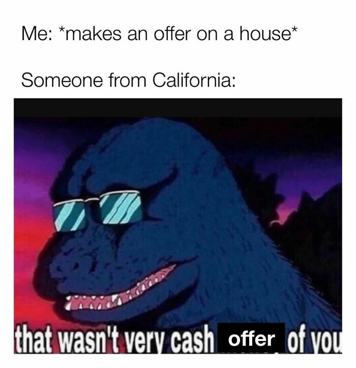 What State Is Invading Your State? For Us It’s California. @homeownermemes
#firsttimehomebuyer #homebuyers