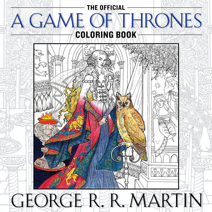 "The Official A Game Of Thrones Coloring Book" By George R. R. Martin