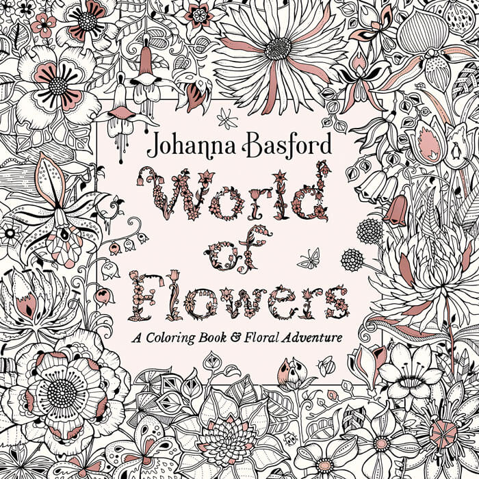 "World Of Flowers" By Johanna Basford