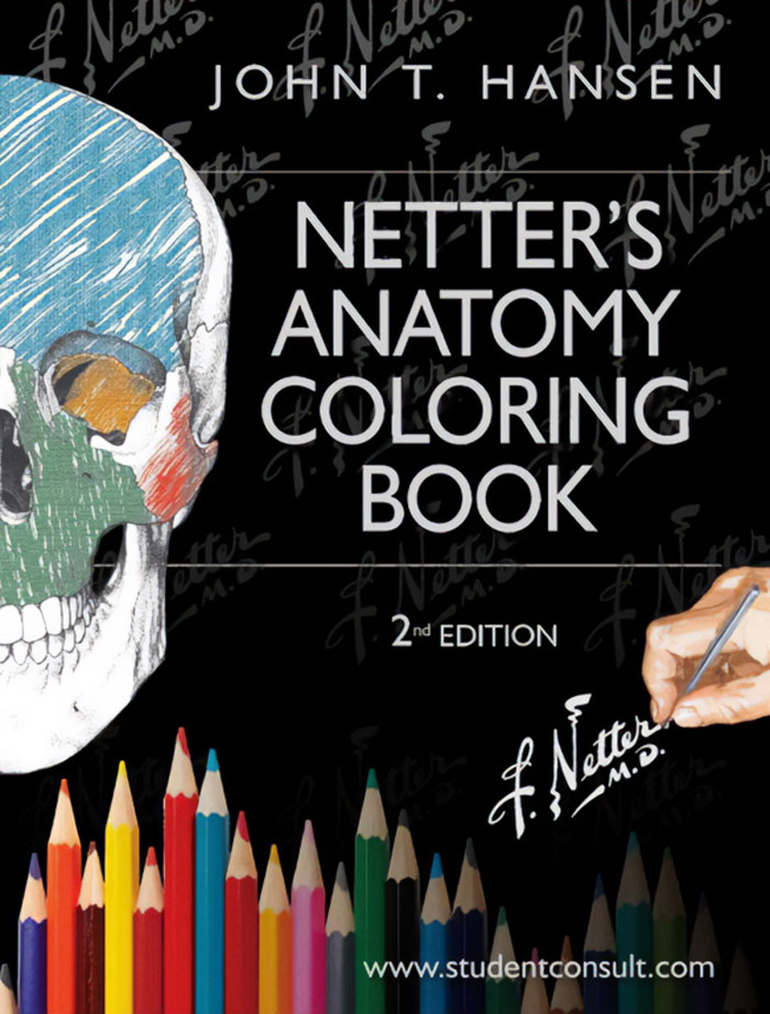 "Netter's Anatomy Coloring Book" By John T. Hansen Phd