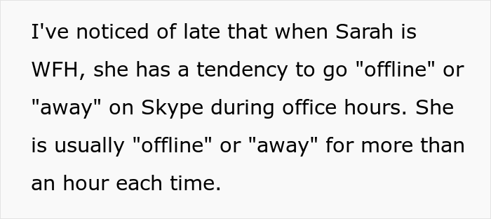 Boss Believes That Employee Is Not Doing Her Duties While Working From Home, Calls Her Out As She Can Be Offline For Up To An Hour Boss Believes That Employee Is Not Doing Her Duties While Working From Home, Calls Her Out As She Can Be Offline For Up To An Hour