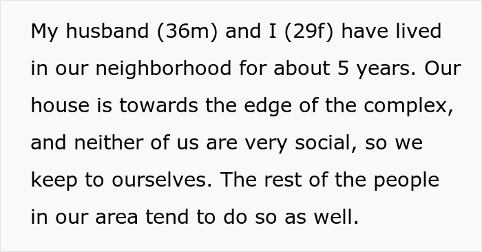"She Got Visibly Angry And Asked If My Husband Was As Big Of A Jerk As I Was": Woman Told New Neighbor She Doesn't Want To be Friends "She Got Visibly Angry And Asked If My Husband Was As Big Of A Jerk As I Was": Woman Told New Neighbor She Doesn't Want To be Friends