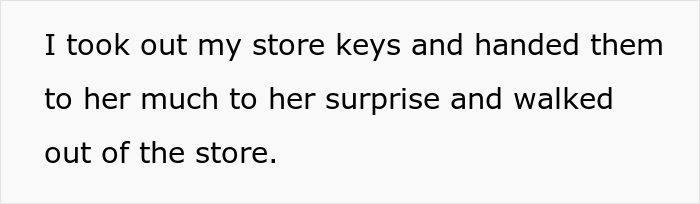 “I Took Out My Store Keys And Handed Them To Her, Much To Her Surprise”: Employee Quits On The Spot, Boss Calls The Cops For Some Reason “I Took Out My Store Keys And Handed Them To Her, Much To Her Surprise”: Employee Quits On The Spot, Boss Calls The Cops For Some Reason