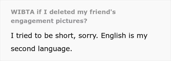 Bride Considers Deleting Her Friend's Engagement Photos, The Internet Supports Her Bride Considers Deleting Her Friend's Engagement Photos, The Internet Supports Her