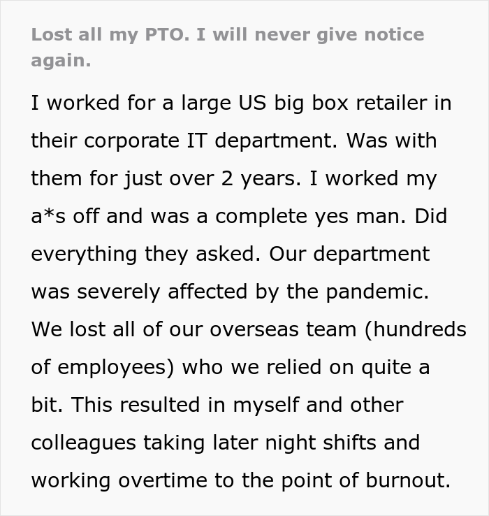 Loyal Employee Decides To Never Give His Employers 2 Weeks Notice About Leaving A Job After A Company Refused To Pay Him For His Unused PTO Loyal Employee Decides To Never Give His Employers 2 Weeks Notice About Leaving A Job After A Company Refused To Pay Him For His Unused PTO