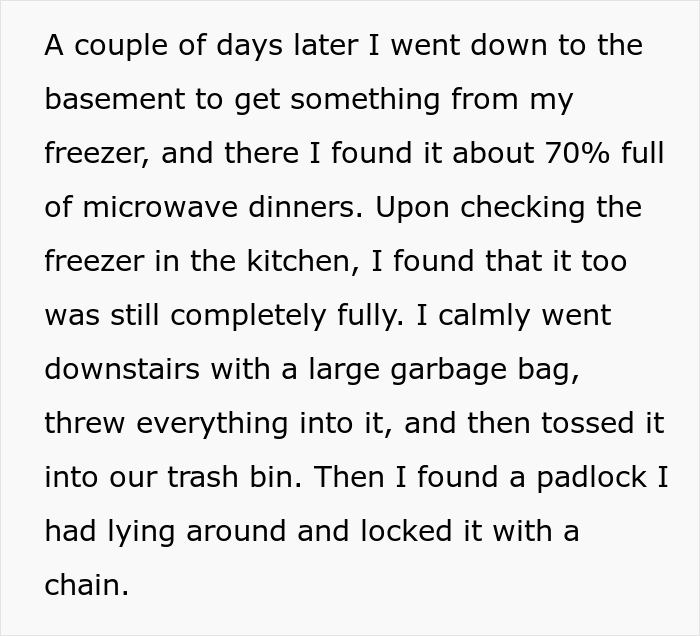 “AITA For Throwing Away The Food My Wife Put In My Freezer And Then Putting A Padlock On It?” “AITA For Throwing Away The Food My Wife Put In My Freezer And Then Putting A Padlock On It?”